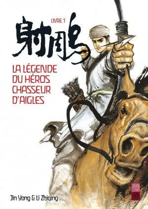 La Legende Du Heros Chasseur D'aigle T01