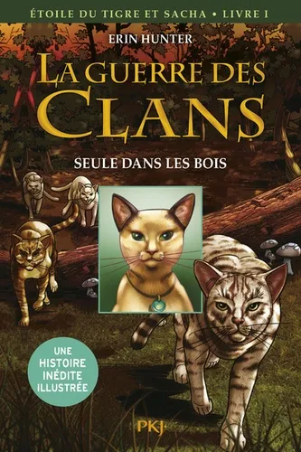 La guerre des Clans : Etoile du Tigre et Sacha T1