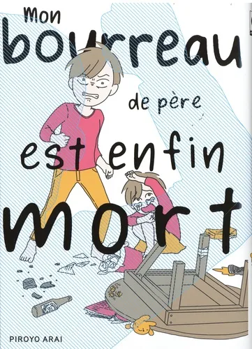 Mon Bourreau De Pere Est Enfin Mort