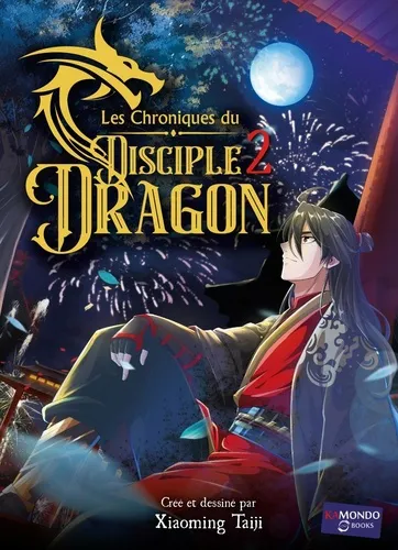 Les Chroniques Du Disciple Dragon T2
