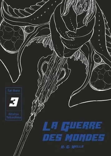 La Guerre Des Mondes T03