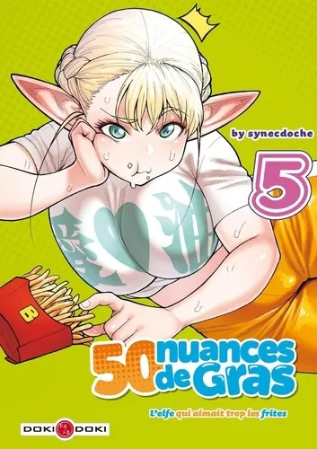 50 Nuances De Gras L'elfe Qui Aimait Trop Les Frites T05