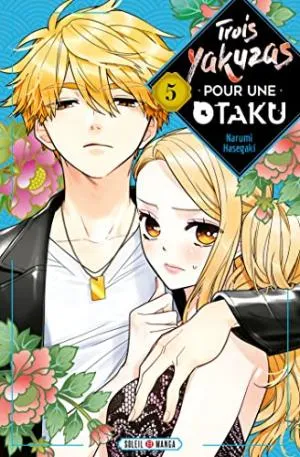 Trois Yakuzas Pour Une Otaku T05