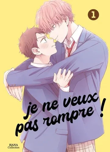 Je Ne Veux Pas Rompre ! T01