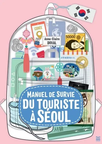 Manuel De Survie Du Touriste À Séoul