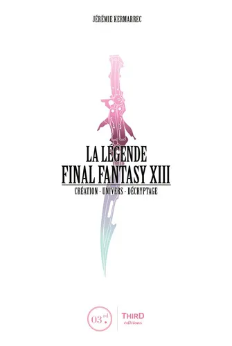 La Legende Final Fantasy Xiii - Creation-univers-decryptage