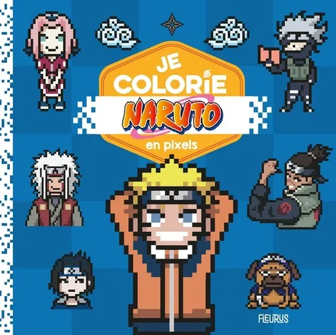 Je Colorie En Pixels - Naruto Je Colorie En Pixels - Naruto