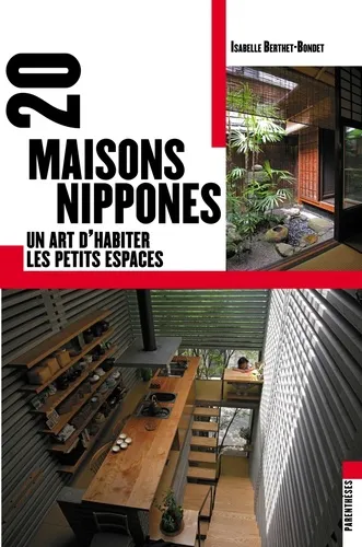 20 Maisons Nippones Art D'habiter Les Petits Espaces