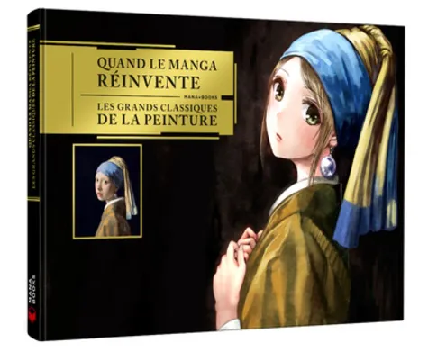 Quand Le Manga Reinvente Les Gds Classiques De La Peinture