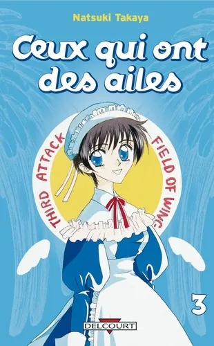 Ceux Qui Ont Des Ailes T03