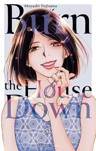 Burn The House Down T05