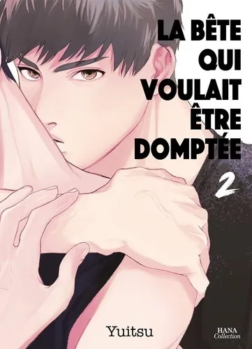 La Bete Qui Voulait Etre Domptee T02