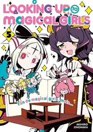 Looking Up To Magical Girls T05 Looking Up To Magical Girls T05