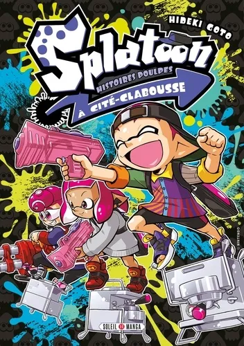 Splatoon - Histoires Poulpes À Cité-clabousse T01