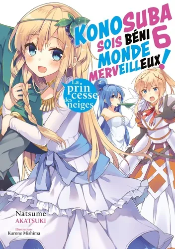 Konosuba : Sois Beni Monde Merveilleux ! T06 (ln)