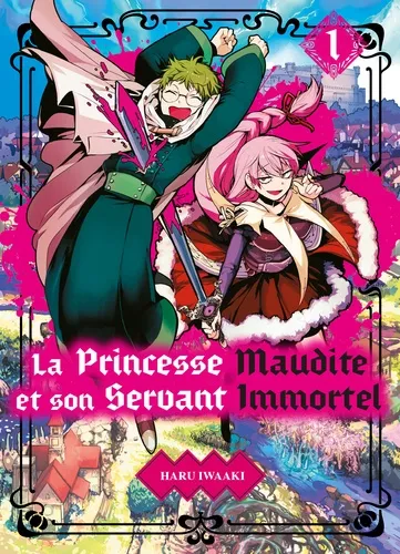 La Princesse Maudite Et Son Servant Immortel T01 La Princesse Maudite Et Son Servant Immortel T01