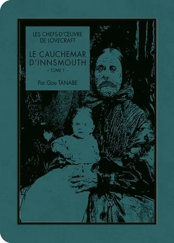 Les Chefs D'oe Lovecraft Le Cauchemar D'innsmouth T01