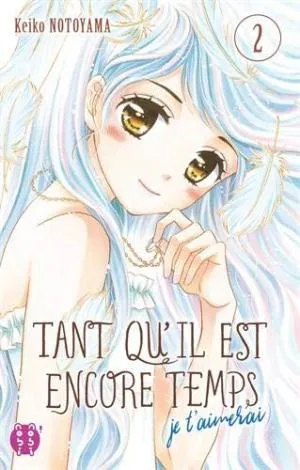 Tant Qu'il Est Encore Temps (je T'aimerai) T02