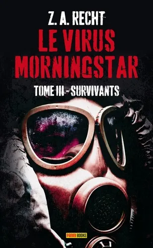 Le Virus Morningstar T03 : Survivants