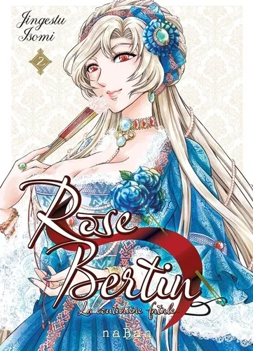 Rose Bertin - La Couturière Fatale T02