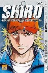 Shiro, Détective Catastrophe T6