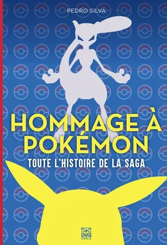 Hommage A Pokemon Toute L'histoire De La Saga - Integrale Hommage A Pokemon Toute L'histoire De La Saga - Integrale