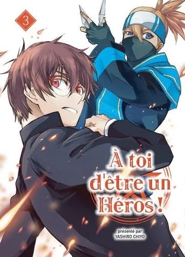 A Toi D'etre Un Heros ! T03