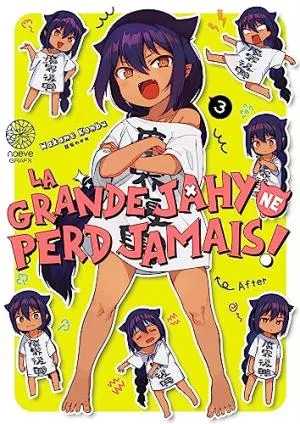 La Grande Jahy Ne Perd Jamais ! T03