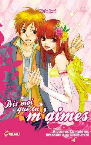 Dis moi que tu m'aimes T1
