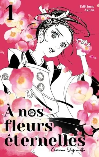 A Nos Fleurs Eternelles T01