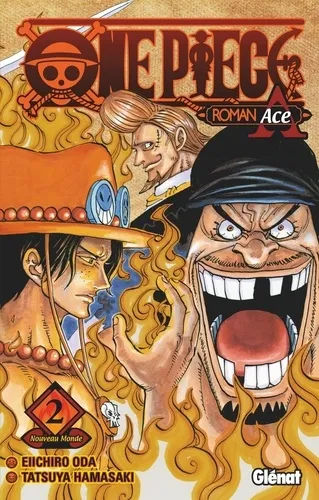 One Piece Roman Novel A T02 Roman de Tatsuya Hamazaki, Oda Eiichiro One Piece Roman Novel A T02