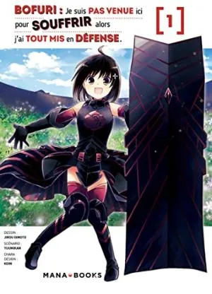 Bofuri : Je Suis Pas Venue Ici Pour Souffrir T01 Bofuri : Je Suis Pas Venue Ici Pour Souffrir T01