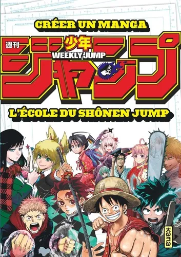 Creer Un Manga : L'ecole Du Shonen Jump Creer Un Manga : L'ecole Du Shonen Jump