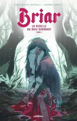 Briar, La Rebelle Au Bois Dormant Tome 1 Briar, La Rebelle Au Bois Dormant Tome 1