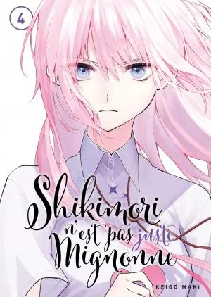 Shikimori N'est Pas Juste Mignonne T04