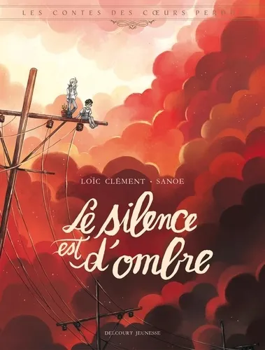 Les Contes Des Coeurs Perdus Le Silence Est D'ombre