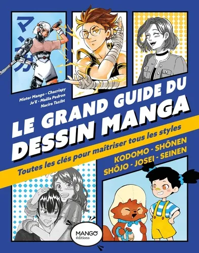 Le Grand Guide Du Dessin Manga - Toutes Les Cles Le Grand Guide Du Dessin Manga - Toutes Les Cles