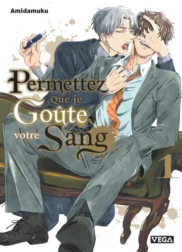 Permettez Que Je Goûte Votre Sang T01