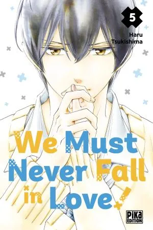 We Must Never Fall In Love! T05