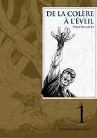 De la Colère à  l'éveil T1