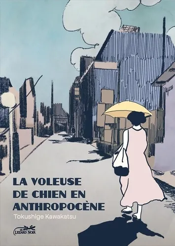 La Voleuse De Chiens De L'anthropocene