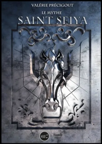 Le Mythe Saint Seiya - Au Pantheon Du Manga