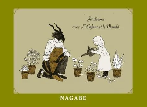Jardinons Avec L'enfant Et Le Maudit
