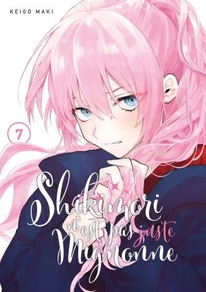 Shikimori N'est Pas Juste Mignonne T07