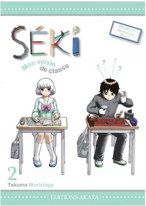 Seki, Mon Voisin De Classe T02