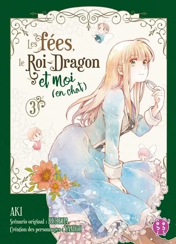 Les Fees, Le Roi-dragon Et Moi (en Chat) T03