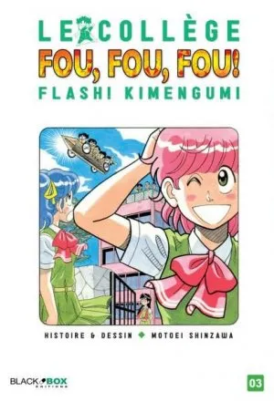 Le College Fou Fou Fou Flash ! Kimengumi T03