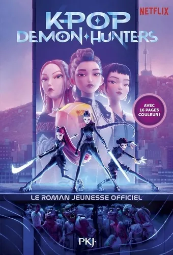 Kpop Demon Hunters - Le Officiel Du Film Netflix - Roman