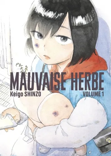 Mauvaise Herbe T01