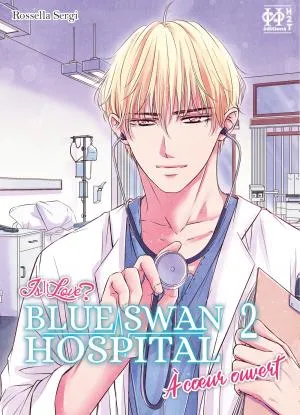 A Coeur Ouvert Is It Love? Blue Swan Hospital T02